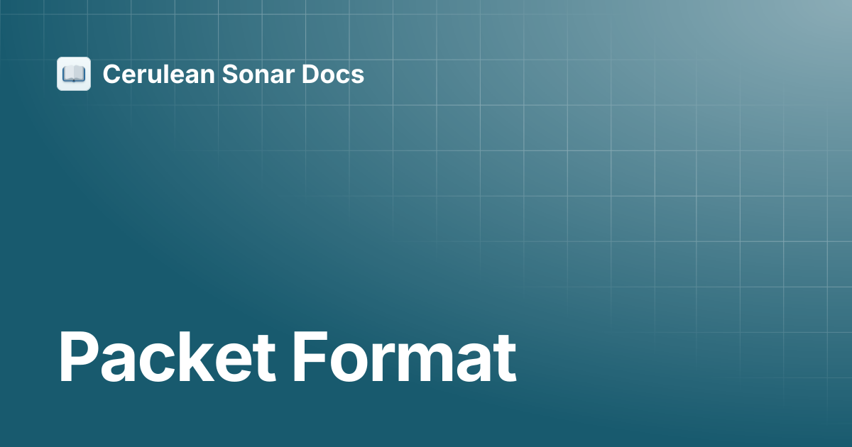Packet Format | Ethernet ROV Locator | Cerulean Sonar Docs