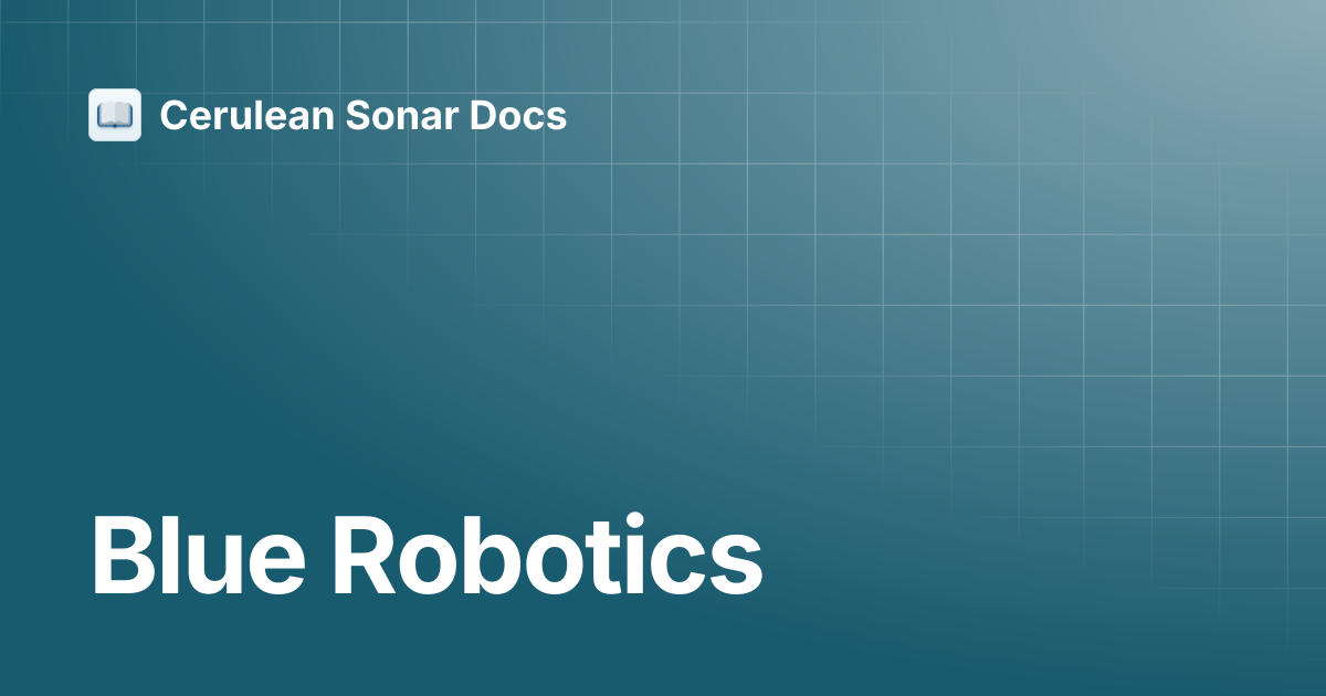 Blue Robotics | Omniscan 450 | Cerulean Sonar Docs