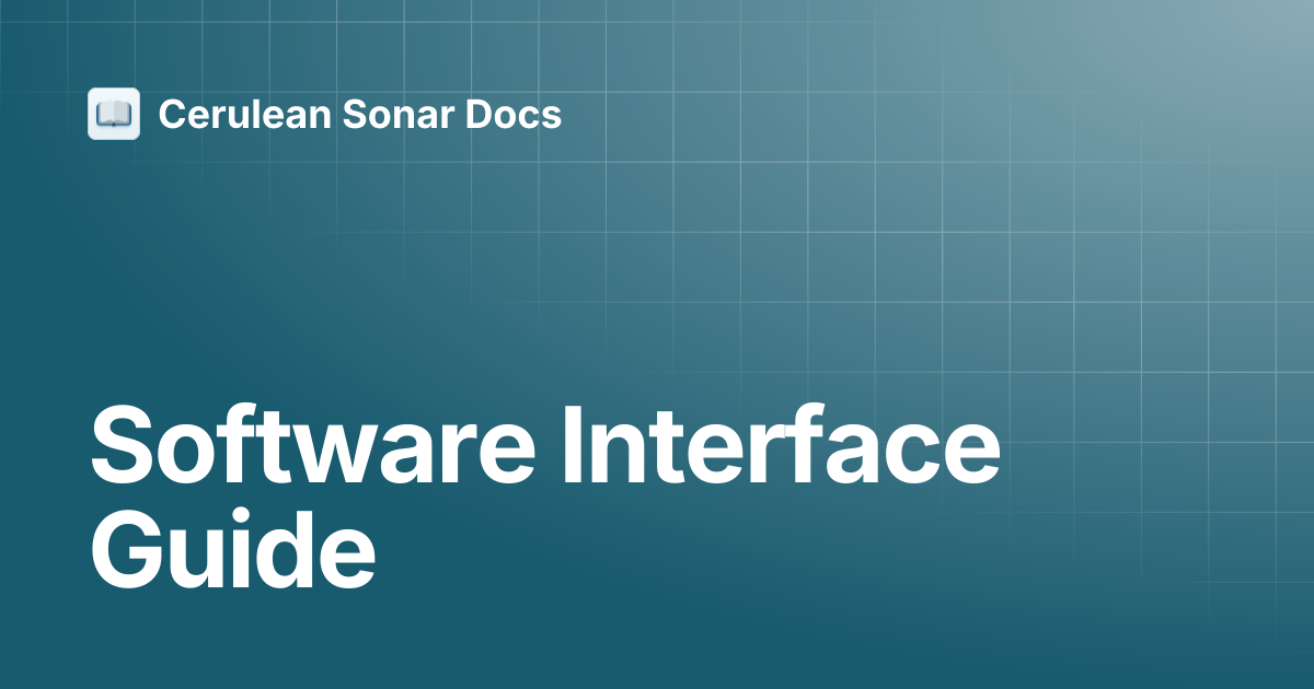 Software Interface Guide | Surveyor 240-16 | Cerulean Sonar Docs