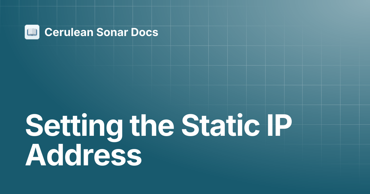 Setting the Static IP Address | Tracker 650 | Cerulean Sonar Docs
